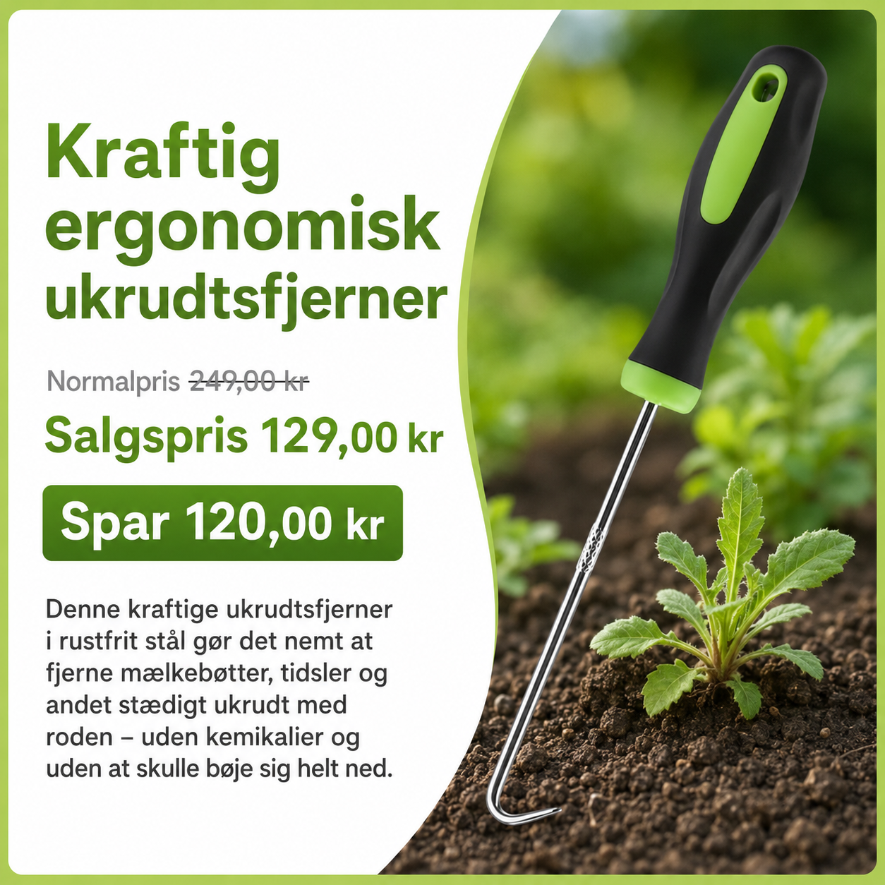 Kraftig ergonomisk ukrudtsfjerner